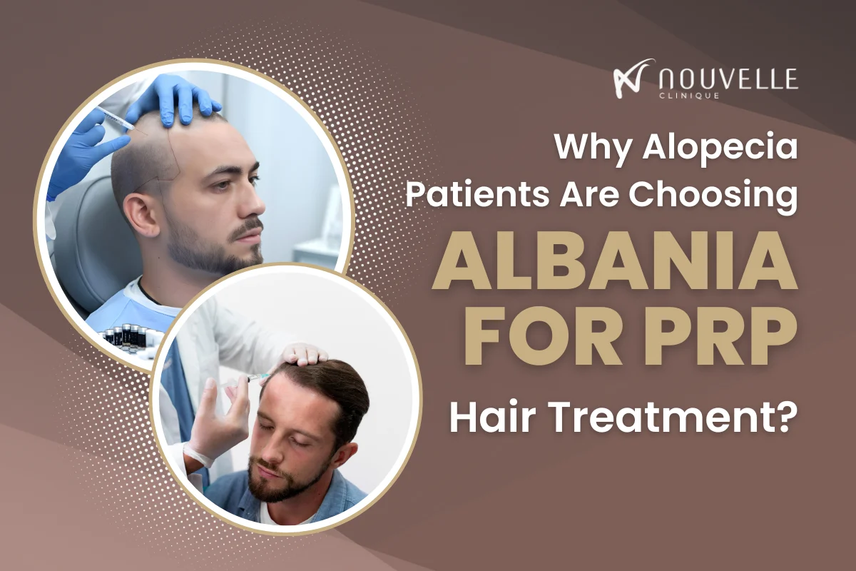Get the best PRP Hair Treatment from the Nouvelle Clinique in Albania.